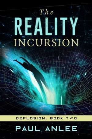 The Reality Incursion de Paul Anlee