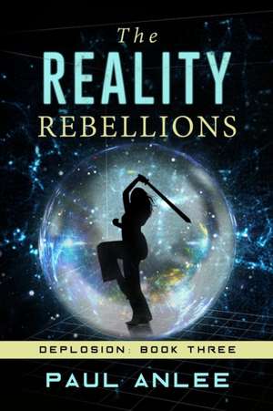 The Reality Rebellions de Paul Anlee