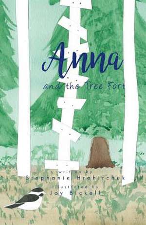 Anna and the Tree Fort de Stephanie D Hrehirchuk