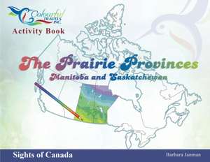 The Prairie Provinces de Barbara Janman