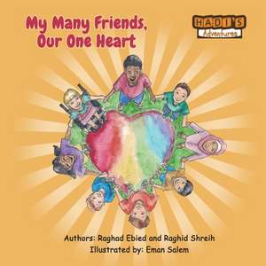 My Many Friends, Our One Heart de Raghad Ebied