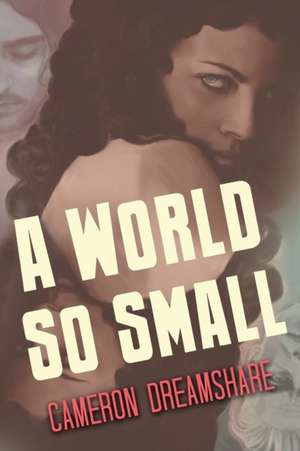 A World So Small de Cameron Dreamshare