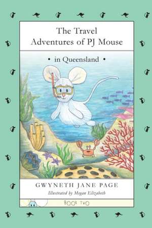 The Travel Adventures of PJ Mouse de Gwyneth Jane Page