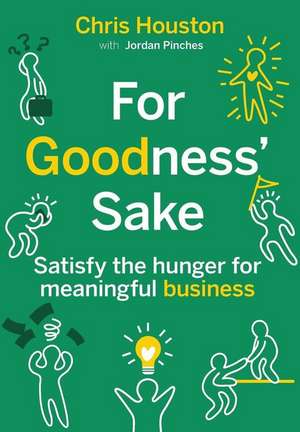 For Goodness' Sake de Chris Houston