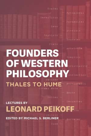 Founders of Western Philosophy de Leonard Peikoff