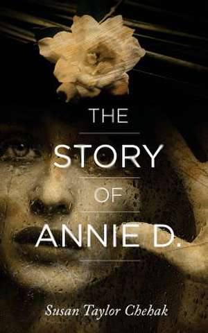 The Story of Annie D. de Susan Taylor Chehak