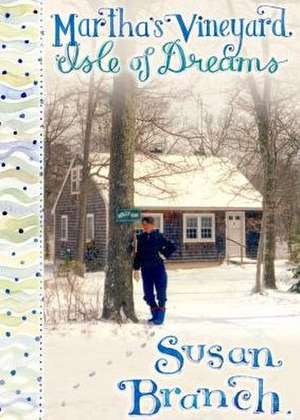 Martha's Vineyard - Isle of Dreams de Susan Branch