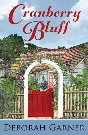 Cranberry Bluff de Deborah Garner