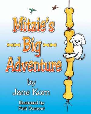 Mitzie's Big Adventure de Jane Korn