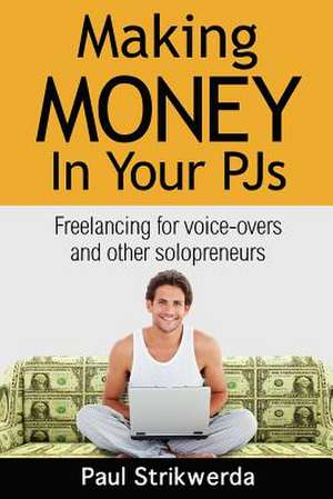 Making Money in Your Pjs de Paul Strikwerda