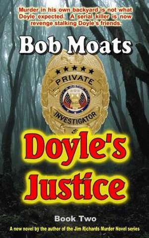 Doyle's Justice de Bob Moats