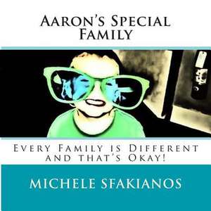 Aaron's Special Family de Michele Sfakianos