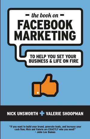 The Book on Facebook Marketing de Nick Unsworth