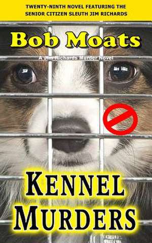 Kennel Murders de Bob Moats