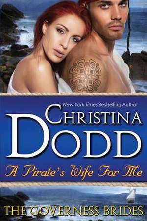 A Pirate's Wife for Me de Christina Dodd