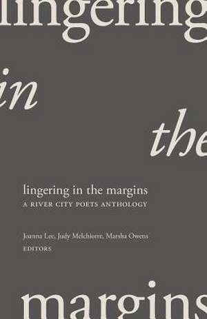 Lingering in the Margins de Joanna Lee