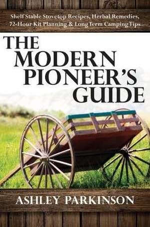 Modern Pioneer's Guide de Ashley Parkinson