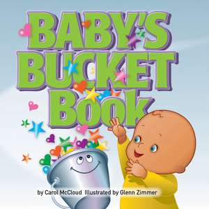 Baby's Bucket Book de Carol McCloud