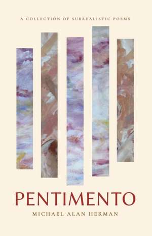 Pentimento de Michael Alan Herman