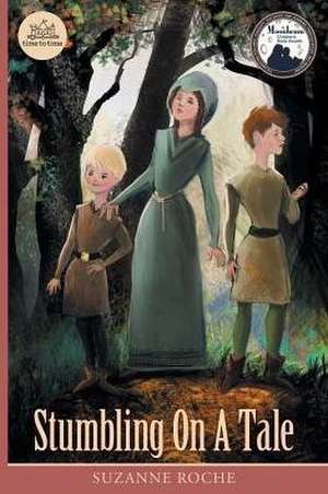 Stumbling On A Tale de Suzanne Roche