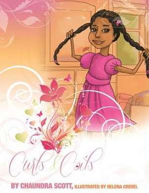 Curls & Coils de Chaundra Scott