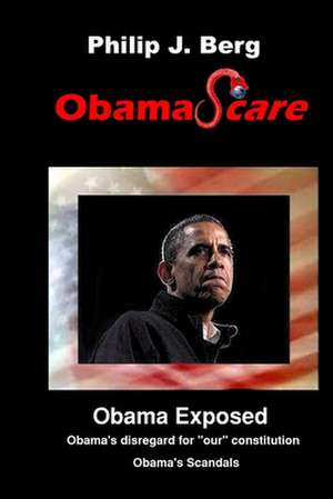 Obamascare de MR Philip J. Berg