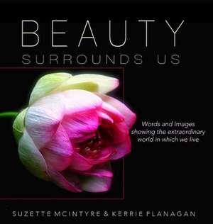 Beauty Surrounds Us de Kerrie Flanagan