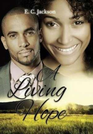 A Living Hope de E C Jackson