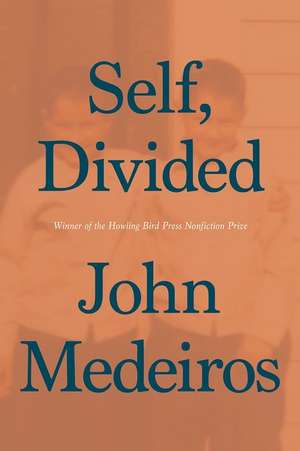 Self, Divided de John Medeiros