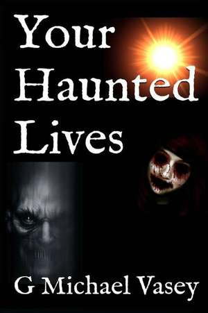 Your Haunted Lives