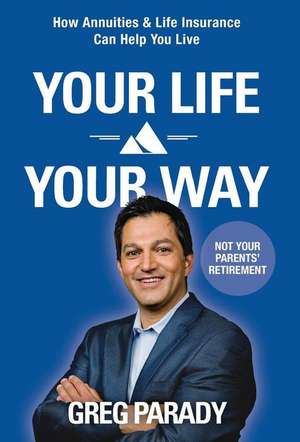 Your Life Your Way de Greg Parady