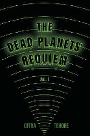 The Dead Planets' Requiem Vol. I de Citra Tenore