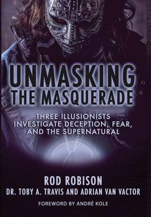 Unmasking the Masquerade de Rod Robison