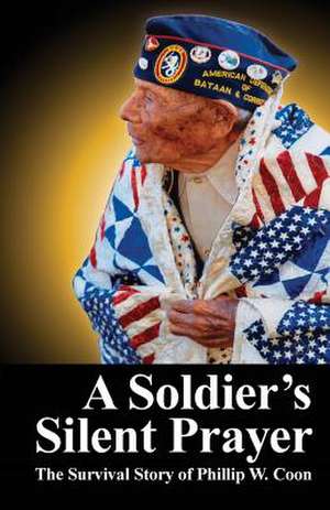 A Soldier's Silent Prayer de Sherry Wickliffe Kast