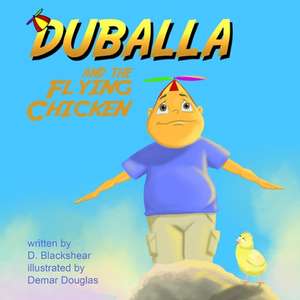 Duballa and the Flying Chicken