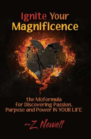 Ignite Your Magnificence de Z. Newell