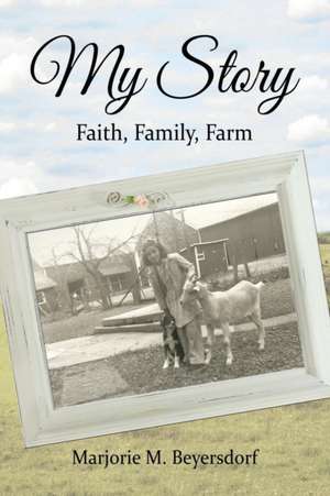 My Story de Marjorie M. Beyersdorf