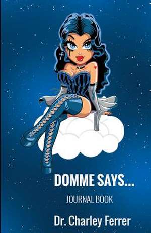 Domme Says