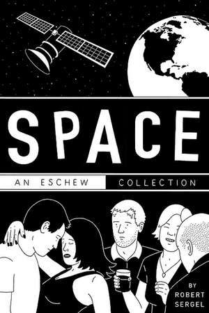 Space: An Eschew Collection de Robert Sergel