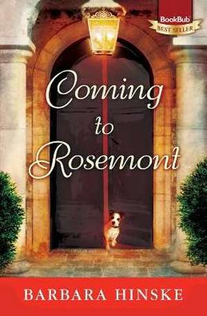 Coming to Rosemont de Barbara Hinske