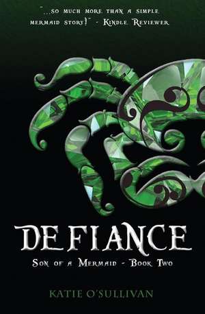 O'Sullivan, K: DEFIANCE