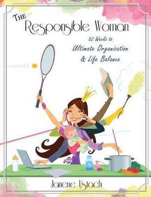 The Responsible Woman de Janene Ustach