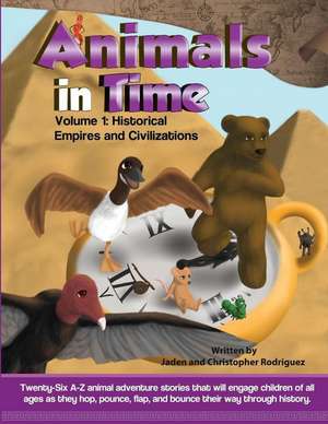 Animals in Time, Volume 1 Storybook de Christopher Rodriguez