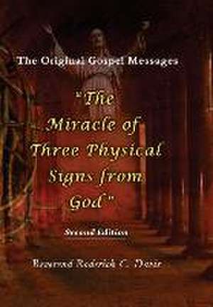 The Miracle of Three Physical Signs from God de Reverend Roderick C Davis