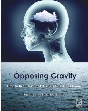 Opposing Gravity de Suresha Hill