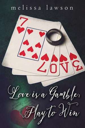 Love is a Gamble de Melissa Lawson