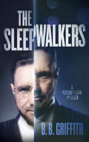 The Sleepwalkers de B B Griffith