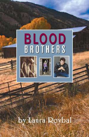 Blood Brothers de Laura Roybal