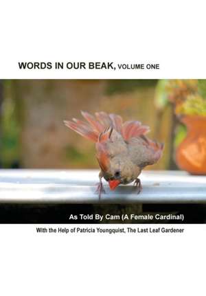 Words In Our Beak, Volume One de Patricia Youngquist