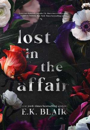 Lost in the Affair de E. K. Blair